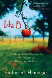 Ida B : --and her plans to maximize fun, avoid disaster, and (possibly) save the world  Cover Image