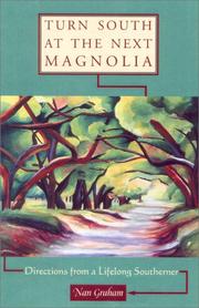 Turn south at the next magnolia : directions from a lifelong southerner  Cover Image