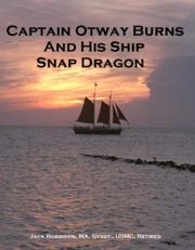 Remembering a local legend : Captain Otway Burns and his ship Snap Dragon. Cover Image