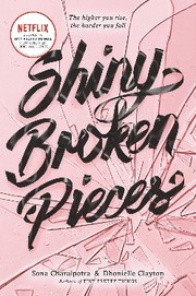 Shiny broken pieces : a Tiny pretty things novel  Cover Image