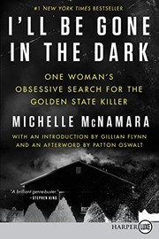 I'll be gone in the dark one woman's obsessive search for the Golden State Killer Cover Image