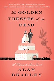 The golden tresses of the dead : a Flavia de Luce novel Cover Image