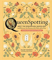 Queenspotting : meet the remarkable queen bee and discover the drama at the heart of the hive ; includes 48 queenspotting challenges  Cover Image