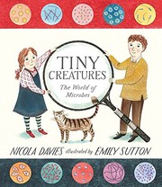 Tiny creatures : the world of microbes  Cover Image
