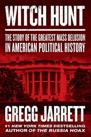 Witch hunt : the story of the greatest mass delusion in American political history  Cover Image
