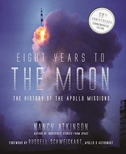 Eight years to the moon : the history of the Apollo missions  Cover Image
