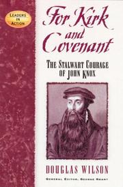 For kirk & covenant : the stalwart courage of John Knox  Cover Image