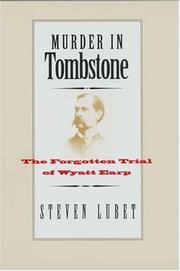 Murder in tombstone : the forgotten trial of Wyatt Earp  Cover Image