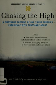 Chasing the high : a firsthand account of one young person's experience with substance abuse  Cover Image