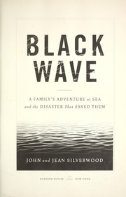 Black wave : a family's adventure at sea and the disaster that saved them  Cover Image