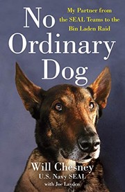 No ordinary dog : my partner from the SEAL Teams to the Bin Laden raid  Cover Image