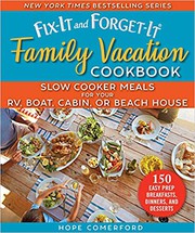 Fix-it and forget-it family vacation cookbook : slow cooker meals for your RV, boat, cabin, or beach house  Cover Image