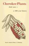 Cherokee plants and their uses : a 400 year history  Cover Image