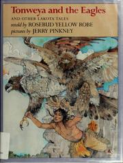 Tonweya and the eagles, and other Lakota Indian tales  Cover Image