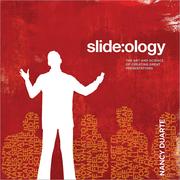 Slide:ology : the art and science of creating great presentations  Cover Image