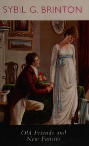 Old friends and new fancies : an imaginary sequel to the novels of Jane Austen  Cover Image
