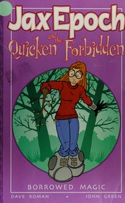 Jax Epoch and the Quicken forbidden : borrowed magic  Cover Image