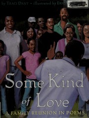 Some kind of love : a family reunion in poems  Cover Image