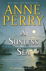 A sunless sea : a Willam Monk novel  Cover Image
