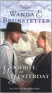 Goodbye to yesterday : a Lancanster County saga  Cover Image