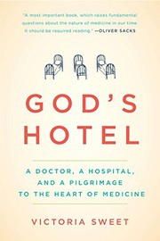 God's hotel : a doctor, a hospital, and a pilgrimage to the heart of medicine  Cover Image