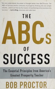 The ABCs of success : the essential principles from America's greatest prosperity teacher  Cover Image