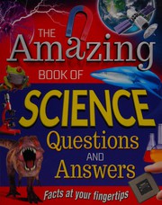 The amazing book of science questions and answers  Cover Image
