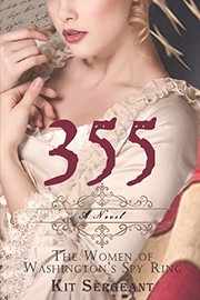 355 : a novel : the women of Washington's spy ring  Cover Image