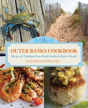 The Outer Banks cookbook : recipes & traditions from North Carolina's barrier islands  Cover Image