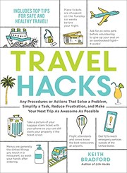 Travel hacks : any procedures or actions that solve a problem, simplify a task, reduce frustration, and make your next trip as awesome as possible  Cover Image
