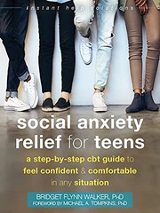 Social anxiety relief for teens : a step-by-step CBT guide to feel confident & comfortable in any situation  Cover Image