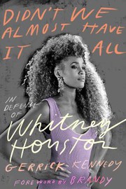Didn't we almost have it all : in defense of Whitney Houston  Cover Image