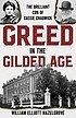 Greed in the gilded age : the brilliant con of Cassie Chadwick  Cover Image