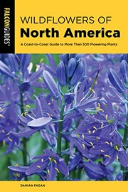 Wildflowers of North America : a coast-to-coast guide to more than 500 flowering plants  Cover Image
