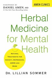 Herbal medicine for mental health : natural treatments for anxiety, depression, ADHD, and more  Cover Image