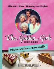 The Golden Girls cookbook : cheesecakes and cocktails!  Cover Image