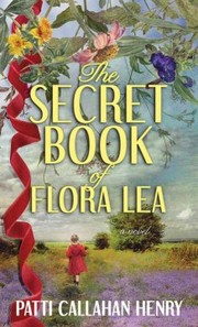 The secret book of Flora Lea a novel  Cover Image