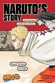 Naruto's story : Uzumaki Naruto and the spiral destiny  Cover Image