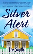 Silver alert a novel  Cover Image