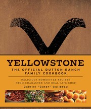 Yellowstone :  the official Dutton Ranch family cookbook  Cover Image