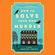 How to solve your own murder : a novel  Cover Image