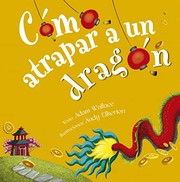 Cómo atrapar a un dragón  Cover Image