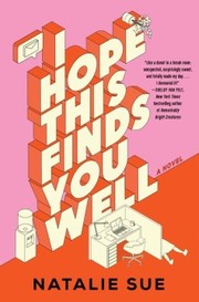 I hope this finds you well : a novel Book cover