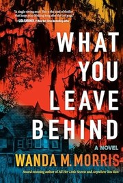 What you leave behind : a novel Book cover