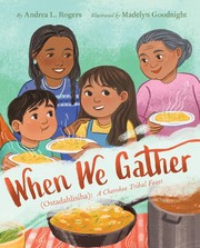 When we gather : (Ostadahlisiha) : a Cherokee tribal feast Book cover