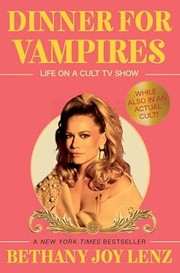 Dinner for vampires : life on a cult TV show (while also in an actual cult!)  Cover Image