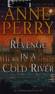 Revenge in a cold river a William Monk novel  Cover Image
