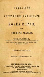 A narrative of the adventures and escape of Moses Roper, from American slavery  Cover Image