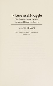 In Love and Struggle The Revolutionary Lives of James and Grace Lee Boggs  Cover Image