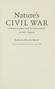 Nature's Civil War Common Soldiers and the Environment in 1862 Virginia  Cover Image